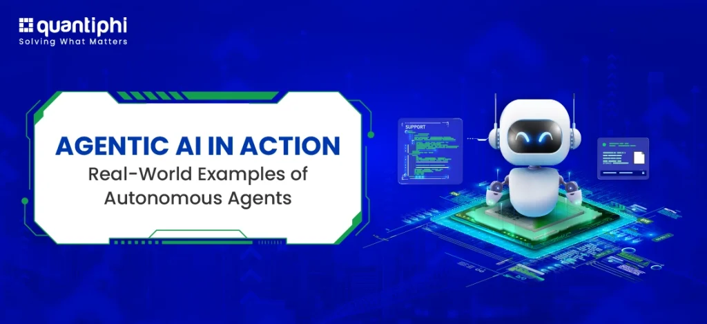 Agentic AI Examples: Real-World Applications of Autonomous Agents ...