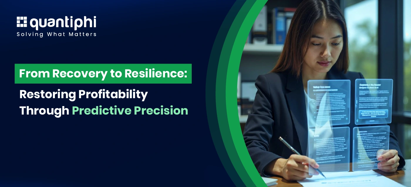 Predictive Precision From Recovery to Resilience: Restoring Profitability Through Predictive ...