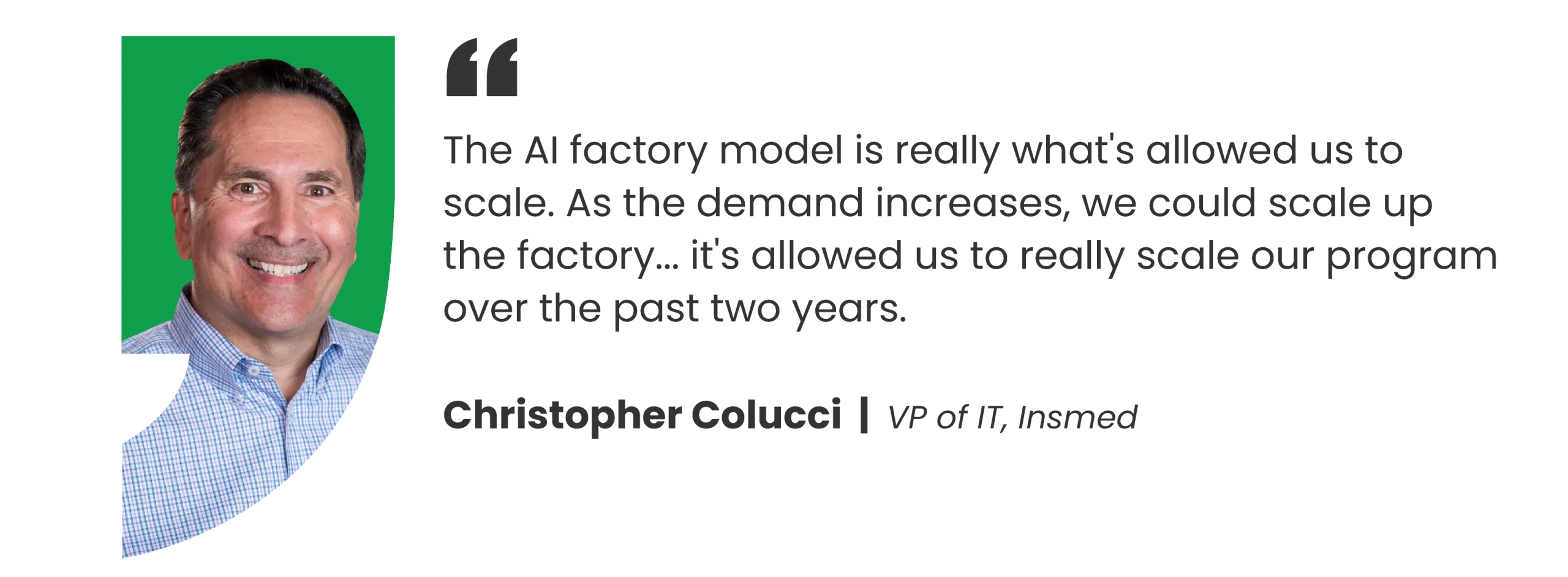 Christopher Colucci, VP of IT, Insmed